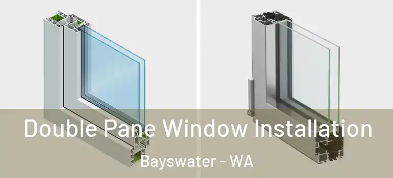 Double Pane Window Installation Bayswater - WA