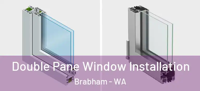 Double Pane Window Installation Brabham - WA