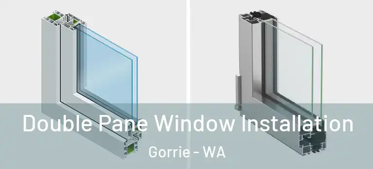 Double Pane Window Installation Gorrie - WA