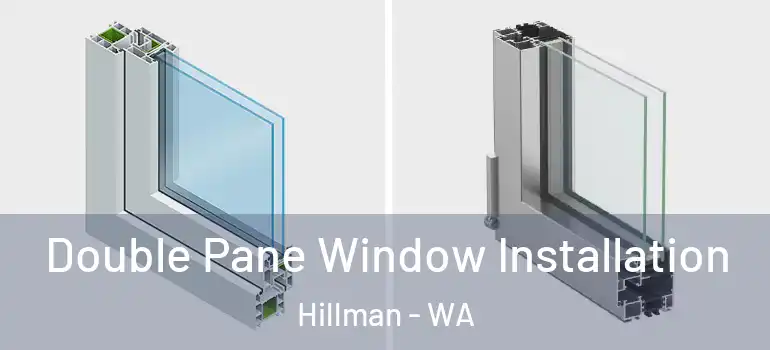  Double Pane Window Installation Hillman - WA