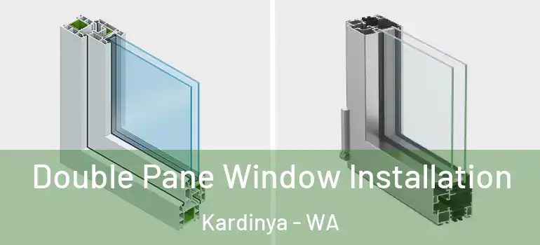 Double Pane Window Installation Kardinya - WA
