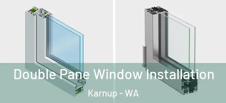  Double Pane Window Installation Karnup - WA