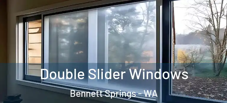 Double Slider Windows Bennett Springs - WA