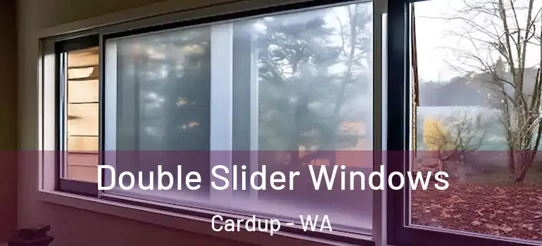 Double Slider Windows Cardup - WA