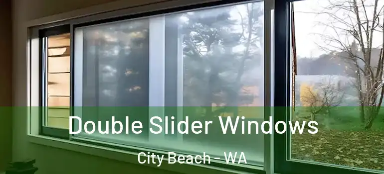  Double Slider Windows City Beach - WA