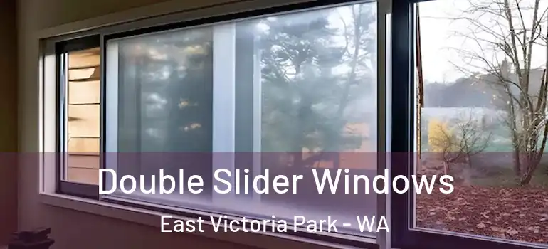  Double Slider Windows East Victoria Park - WA