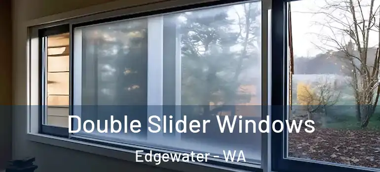 Double Slider Windows Edgewater - WA