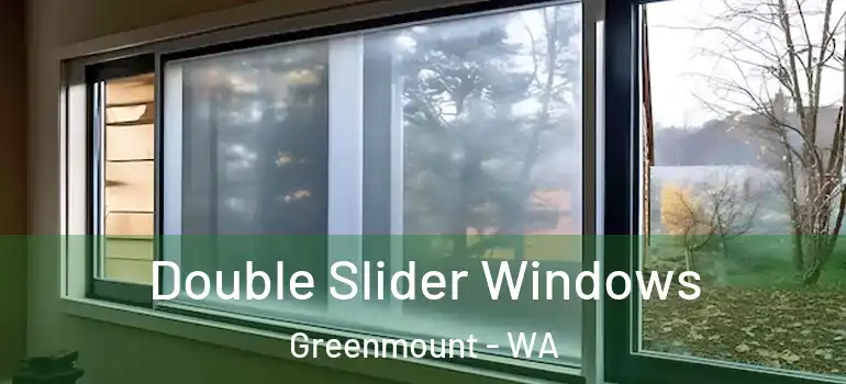 Double Slider Windows Greenmount - WA