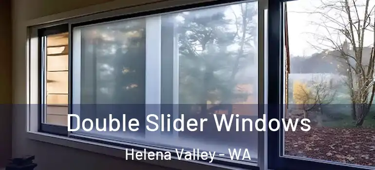 Double Slider Windows Helena Valley - WA