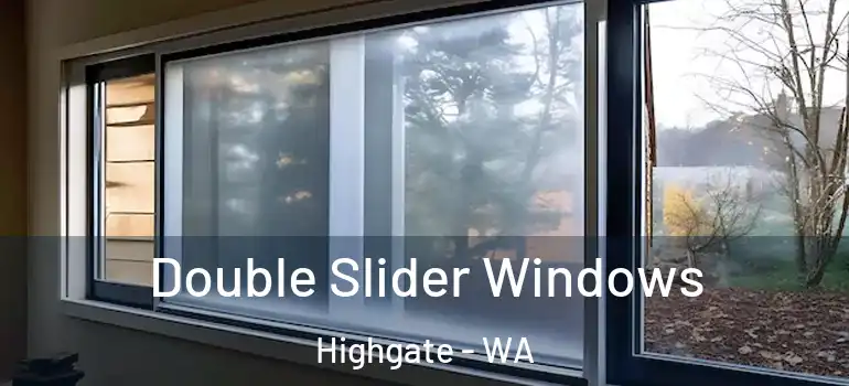 Double Slider Windows Highgate - WA
