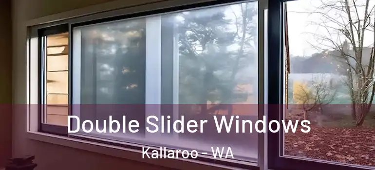  Double Slider Windows Kallaroo - WA