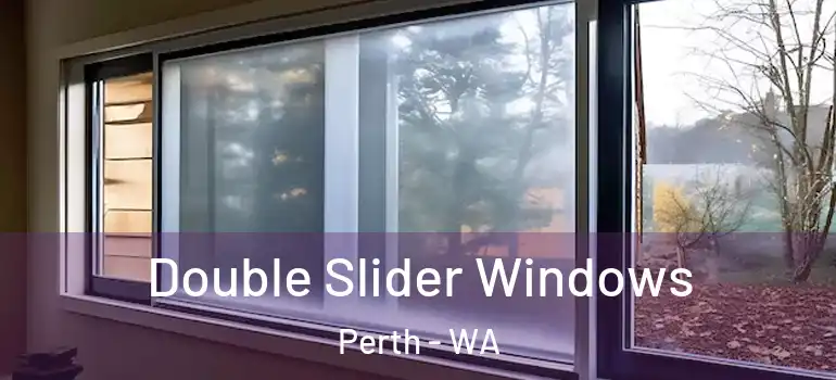  Double Slider Windows Perth - WA