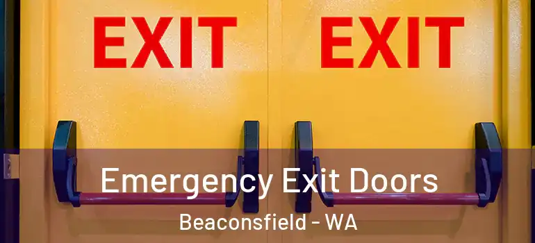  Emergency Exit Doors Beaconsfield - WA