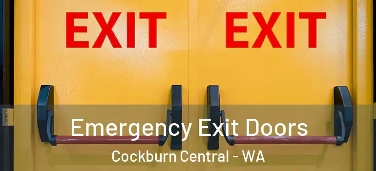  Emergency Exit Doors Cockburn Central - WA