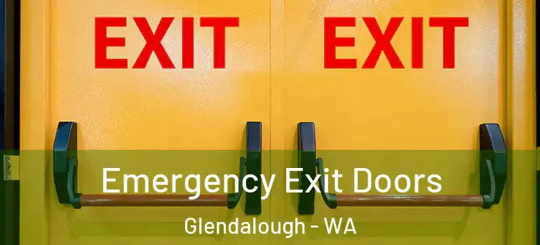  Emergency Exit Doors Glendalough - WA