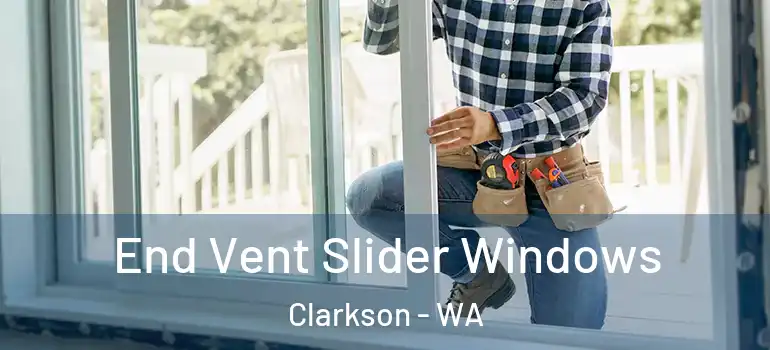  End Vent Slider Windows Clarkson - WA