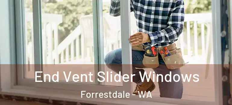 End Vent Slider Windows Forrestdale - WA