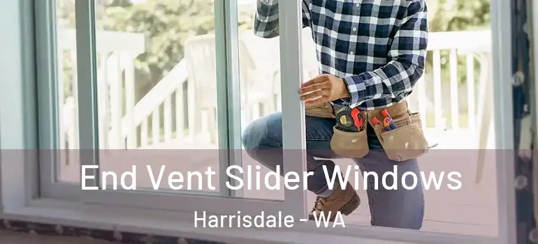  End Vent Slider Windows Harrisdale - WA