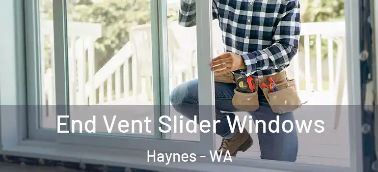 End Vent Slider Windows Haynes - WA