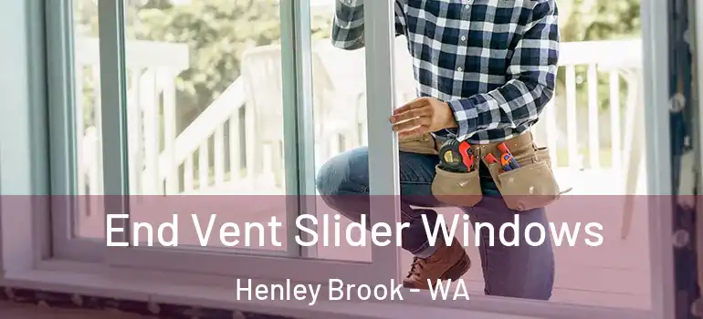End Vent Slider Windows Henley Brook - WA