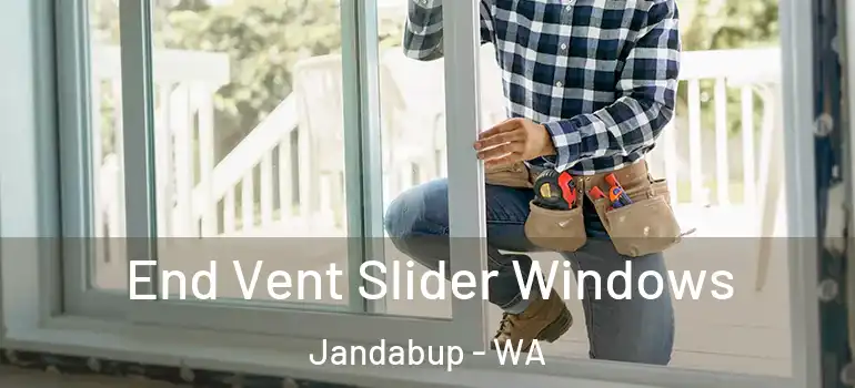 End Vent Slider Windows Jandabup - WA