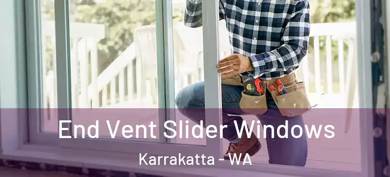 End Vent Slider Windows Karrakatta - WA