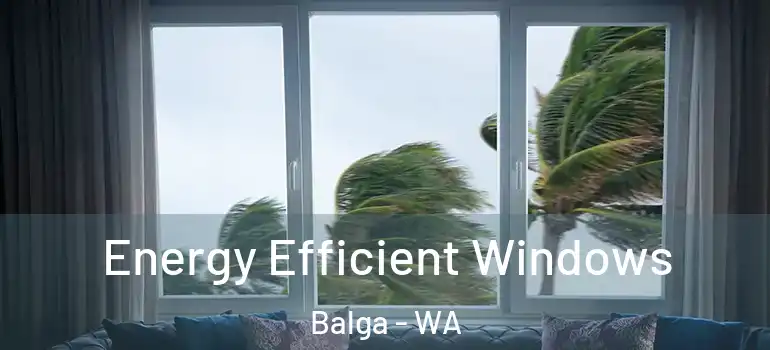 Energy Efficient Windows Balga - WA