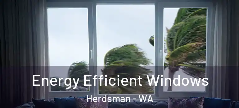 Energy Efficient Windows Herdsman - WA
