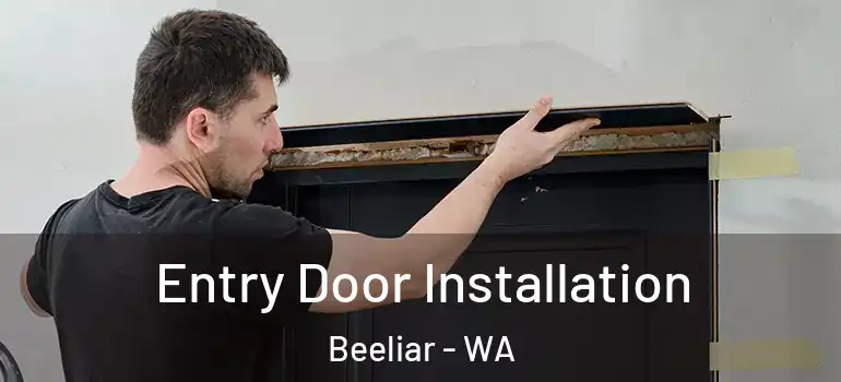 Entry Door Installation Beeliar - WA
