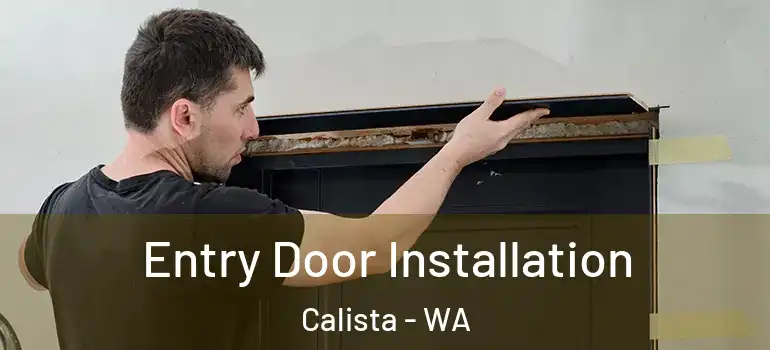 Entry Door Installation Calista - WA