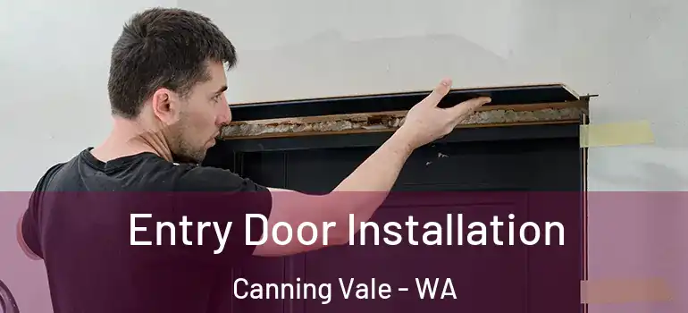 Entry Door Installation Canning Vale - WA
