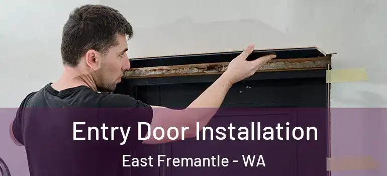Entry Door Installation East Fremantle - WA
