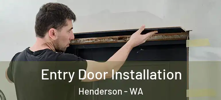 Entry Door Installation Henderson - WA