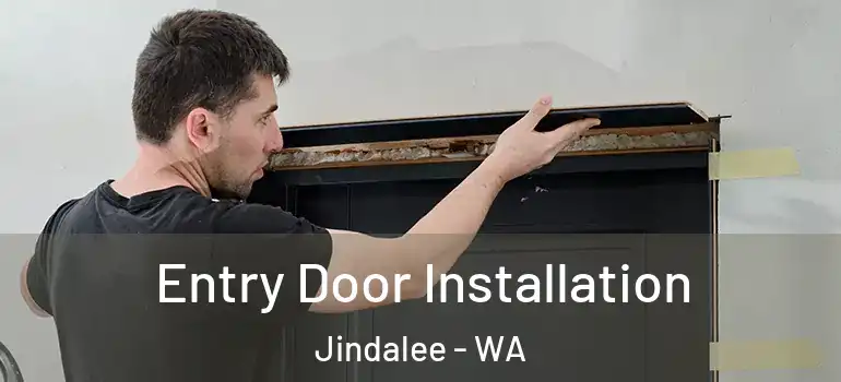 Entry Door Installation Jindalee - WA