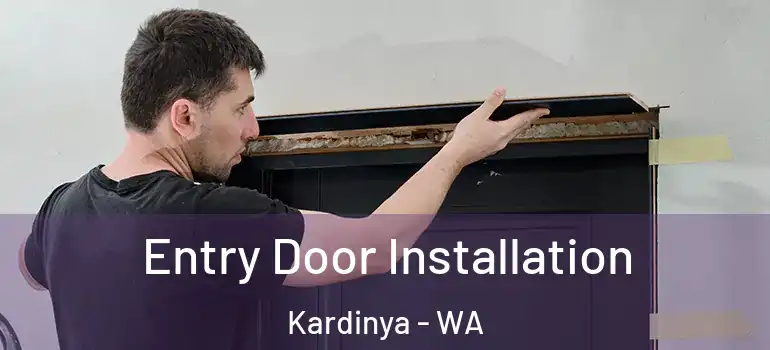 Entry Door Installation Kardinya - WA