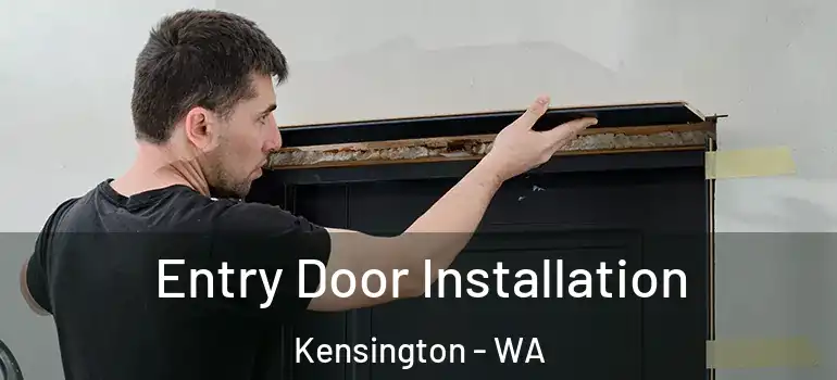 Entry Door Installation Kensington - WA
