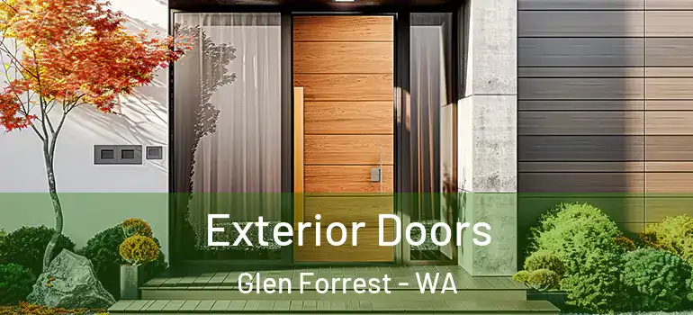  Exterior Doors Glen Forrest - WA