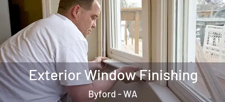  Exterior Window Finishing Byford - WA