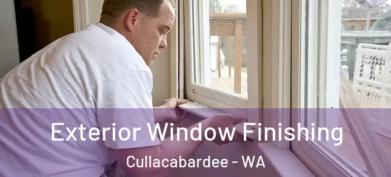  Exterior Window Finishing Cullacabardee - WA