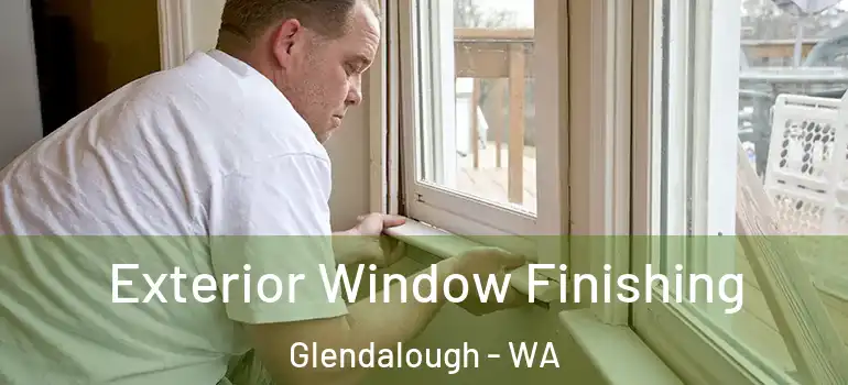 Exterior Window Finishing Glendalough - WA