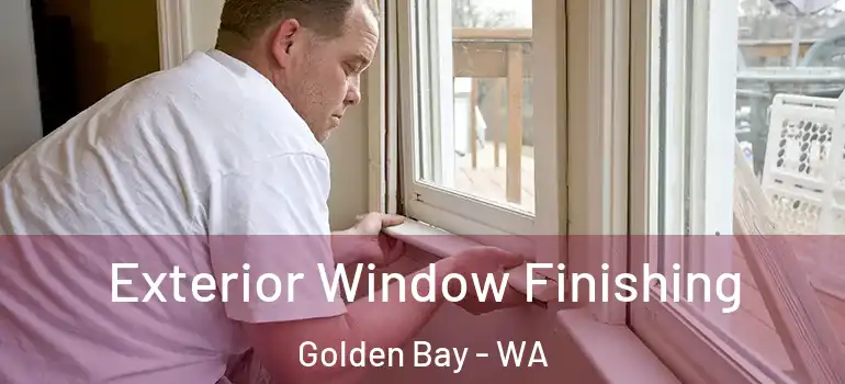 Exterior Window Finishing Golden Bay - WA