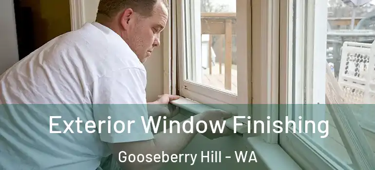 Exterior Window Finishing Gooseberry Hill - WA