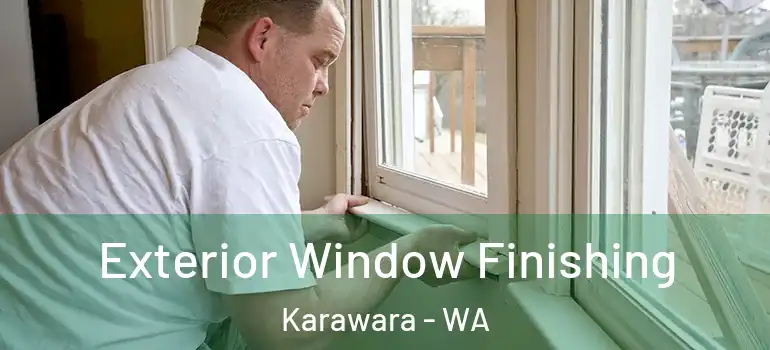  Exterior Window Finishing Karawara - WA