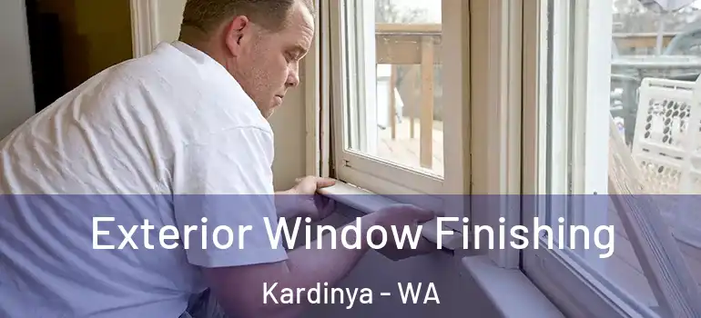  Exterior Window Finishing Kardinya - WA