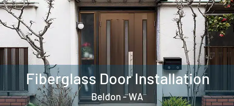 Fiberglass Door Installation Beldon - WA