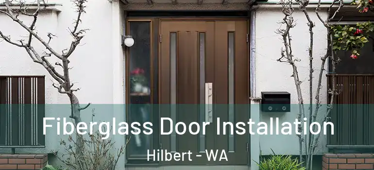 Fiberglass Door Installation Hilbert - WA