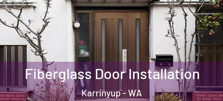  Fiberglass Door Installation Karrinyup - WA