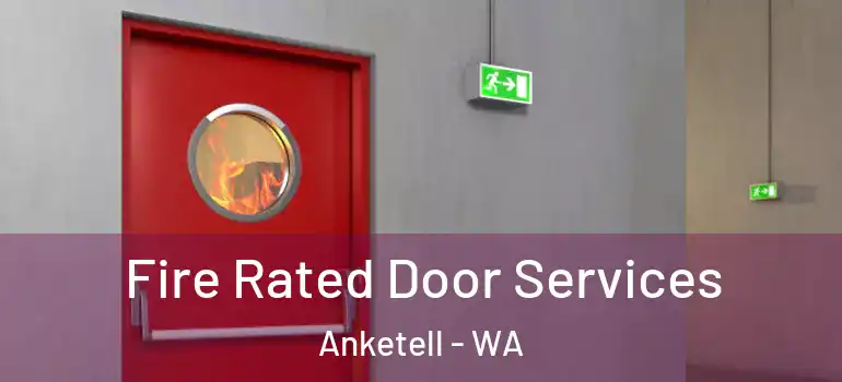  Fire Rated Door Services Anketell - WA