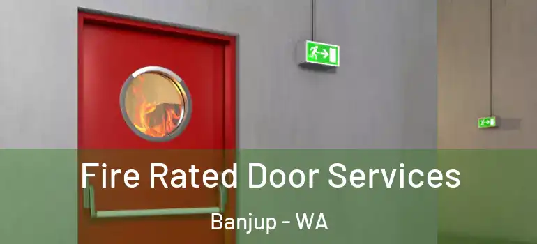 Fire Rated Door Services Banjup - WA