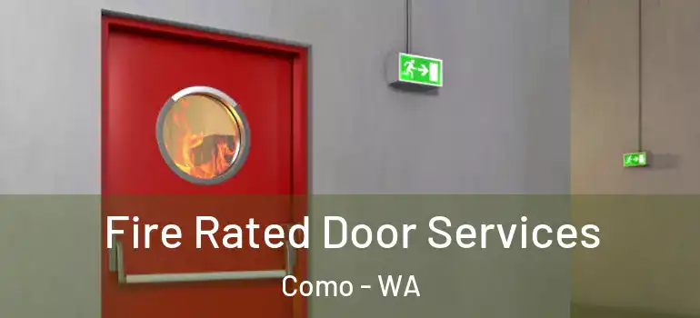 Fire Rated Door Services Como - WA